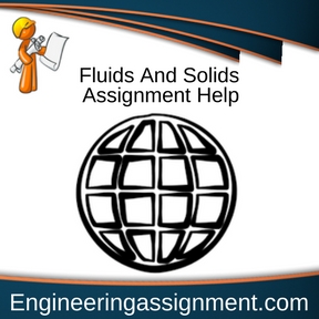 Fluids And Solids Assignment Help
