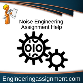Noise Engineering Assignment Help